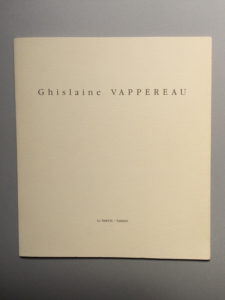 Ghislaine Vappereau, texte C. Grout, Le Parvis centre culturel, Tarbes, 1994