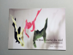 La machinerie du réel, 2010