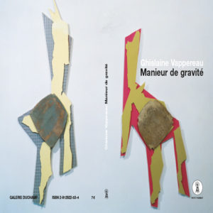 Exposition Manieur de gravité, Ghislaine Vappereau, galerie Duchamp, Yvetot, 2006