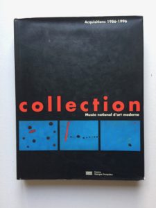 Collection musée national d'Art moderne, acquisitions 1986-1996 (éd. Centre Georges-Pompidou)