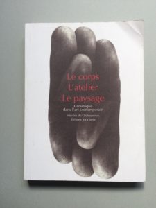 Le corps, l'atelier, le paysage, Ghislaine Vappereau, Châteauroux, 2005